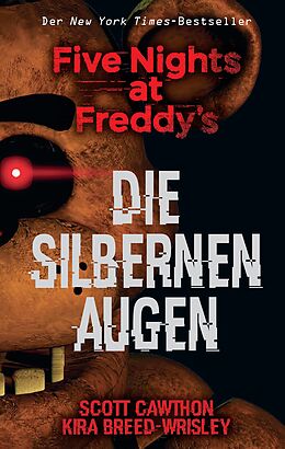 Couverture cartonnée Five Nights at Freddy's: Die silbernen Augen de Scott Cawthon, Kira Breed-Wrisley