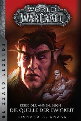 Kartonierter Einband World of Warcraft: Krieg der Ahnen 1 von Richard A. Knaak