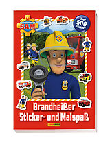Kartonierter Einband Feuerwehrmann Sam: Brandheißer Sticker- und Malspaß von 