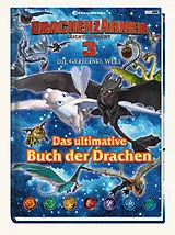 Fester Einband Drachenzähmen leicht gemacht 3: Die geheime Welt: Das ultimative Buch der Drachen von Carolin Böttler