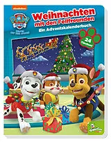 Pappband PAW Patrol: Weihnachten mit den Fellfreunden - Ein Adventskalenderbuch von Jason Fruchter