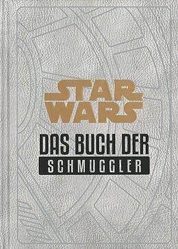 Fester Einband Star Wars: Das Buch der Schmuggler von Daniel Wallace