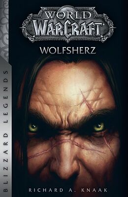 Kartonierter Einband World of Warcraft: Wolfsherz von Richard A. Knaak