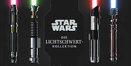 Fester Einband Star Wars: Die Lichtschwert-Kollektion von Daniel Wallace, Lukasz Liszko, Ryan Valle