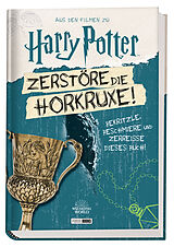 Fester Einband Aus den Filmen zu Harry Potter: Zerstöre die Horkruxe! von Terrance Crawford