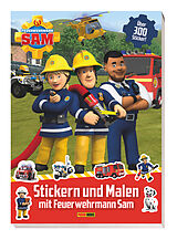Kartonierter Einband (Kt) Feuerwehrmann Sam: Stickern und Malen mit Feuerwehrmann Sam von Panini