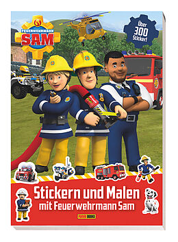 Kartonierter Einband (Kt) Feuerwehrmann Sam: Stickern und Malen mit Feuerwehrmann Sam von Panini