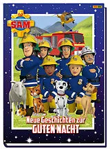 Fester Einband Feuerwehrmann Sam: Neue Geschichten zur Guten Nacht von Katrin Zuschlag