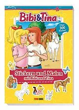 Kartonierter Einband Bibi & Tina: Stickern und Malen mit Bibi und Tina von Panini