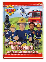 Fester Einband Feuerwehrmann Sam: Das große Vorlesebuch von Feuerwehrmann Sam von Katrin Zuschlag