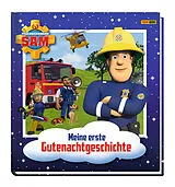 Pappband Feuerwehrmann Sam: Meine erste Gutenachtgeschichte von Katrin Zuschlag
