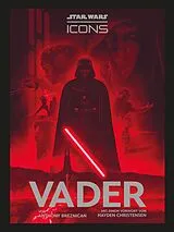 Fester Einband Star Wars Icons: Vader von Anthony Breznican