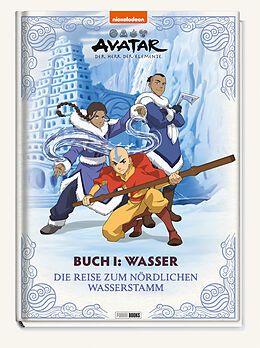 Fester Einband Avatar Der Herr der Elemente: Buch 1: Wasser  Die Reise zum nördlichen Wasserstamm von Claudia Weber