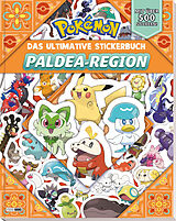 Kartonierter Einband Pokémon: Das ultimative Stickerbuch der Paldea-Region von Pokémon, Panini