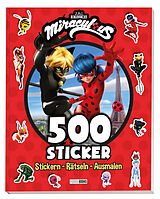 Kartonierter Einband Miraculous: 500 Sticker - Stickern - Rätseln - Ausmalen von 