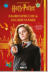 Fester Einband Aus den Filmen zu Harry Potter: Zaubersprüche &amp; Zaubertränke von Cala Spinner