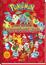Fester Einband Pokémon: Mein großes Wimmelabenteuer: Begleite Pikachu durch alle 9 Regionen von Panini, Pokémon