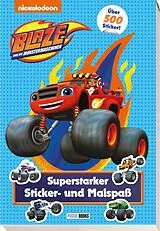 Kartonierter Einband Blaze und die Monstermaschinen: Superstarker Sticker- und Malspaß von Panini