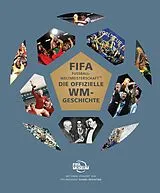 Fester Einband FIFA Fussball-Weltmeisterschaft - Die offizielle WM-Geschichte von FIFA Museum