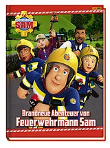 Fester Einband Feuerwehrmann Sam: Brandneue Abenteuer von Feuerwehrmann Sam von Katrin Zuschlag