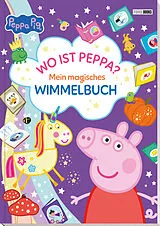 Fester Einband Peppa Pig: Wo ist Peppa? Mein magisches Wimmelbuch von Panini