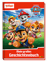 Fester Einband PAW Patrol: Mein großes Geschichtenbuch von Claudia Weber