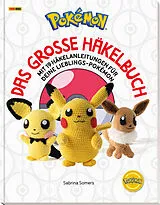 Fester Einband Pokémon: Das große Häkelbuch von Sabrina Somers
