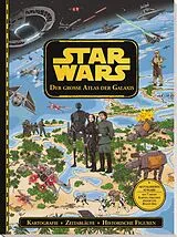 Fester Einband Star Wars: Der große Atlas der Galaxis - Kartografie, Zeitabläufe & Historische Figuren von 