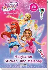 Kartonierter Einband Winx Club: Magischer Sticker- und Malspaß von Panini
