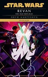 Kartonierter Einband Star Wars: The Old Republic - Revan (Neuausgabe) von Drew Karpyshyn
