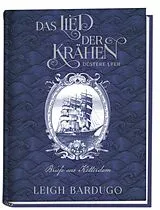 Fester Einband Das Lied der Krähen: Düstere Ufer - Briefe von Ketterdam von Leigh Bardugo