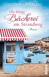 Kartonierter Einband (Kt) Die kleine Bäckerei am Strandweg von Jenny Colgan