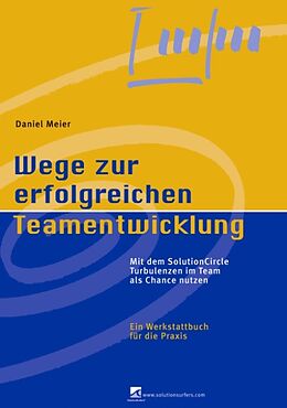 Fester Einband Wege zur erfolgreichen Teamentwicklung von Daniel Meier