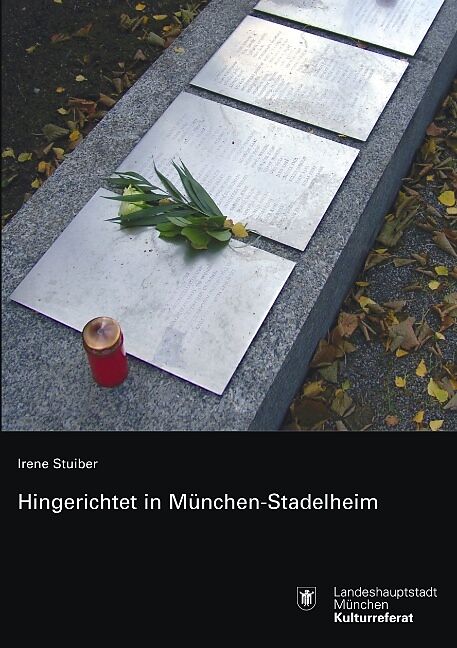 Hingerichtet in München Stadelheim