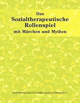 Kartonierter Einband (Kt) Das sozialtherapeutische Rollenspiel von Adelheid Stein