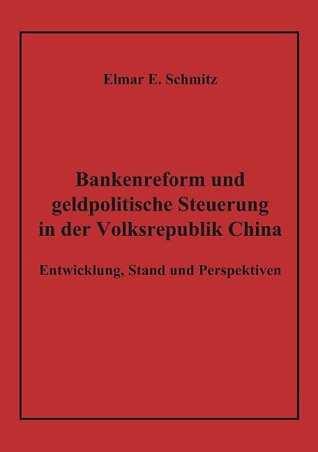 Bankenreform und geldpolitische Steuerung in der Volksrepublik China
