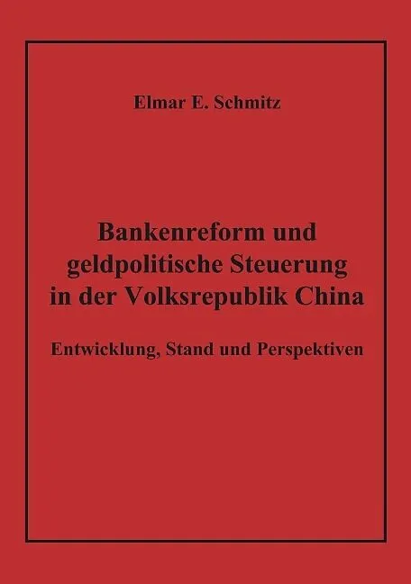 Bankenreform und geldpolitische Steuerung in der Volksrepublik China