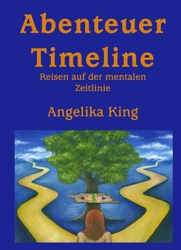 Fester Einband Abenteuer Timeline von Angelika King