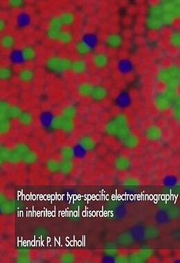 Fester Einband Photoreceptor type-specific electroretinography in inherited retinal disorders von Hendrik P. N. Scholl