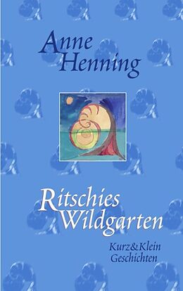 Fester Einband Ritschies Wildgarten von Anne Henning
