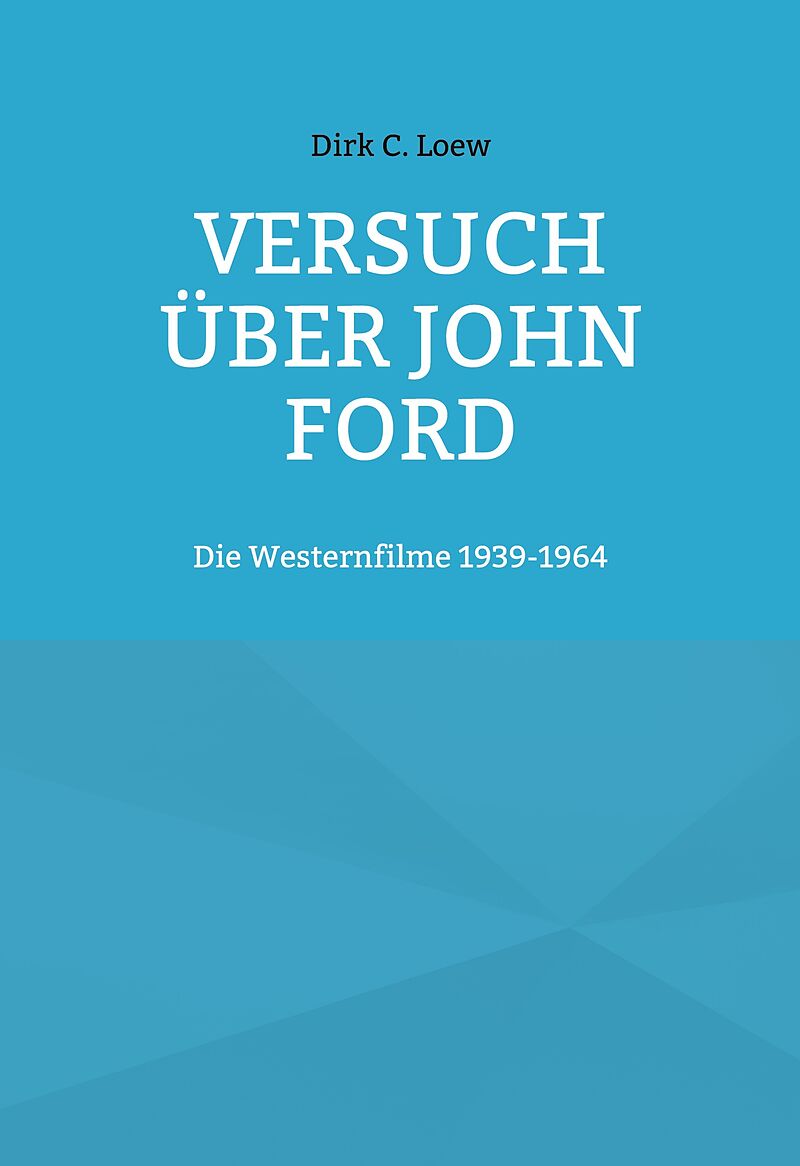 Versuch über John Ford