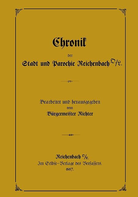 Chronik der Stadt und Parochie Reichenbach O./L.