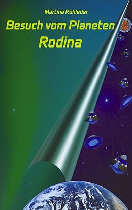 Kartonierter Einband Besuch vom Planeten Rodina von Martina Rohleder