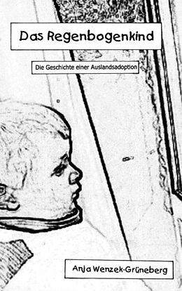 Kartonierter Einband Das Regenbogenkind von Anja Wenzek-Grüneberg