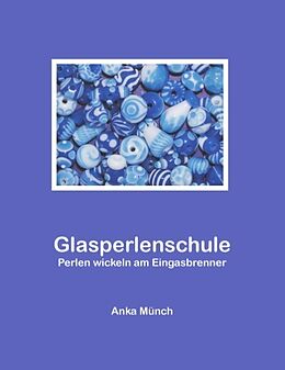 Kartonierter Einband Glasperlenschule von Anka Münch