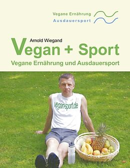 Kartonierter Einband (Kt) Vegan + Sport von Arnold Wiegand