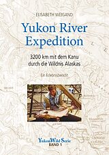Kartonierter Einband Yukon River Expedition von Elisabeth Weigand