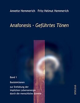 Fester Einband Anafonesis - Geführtes Tönen von Annette Hemmerich, Fritz H Hemmerich