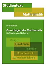 Kartonierter Einband (Kt) Grundlagen der Mathematik für Studium und Lehramt von Lutz Warlich