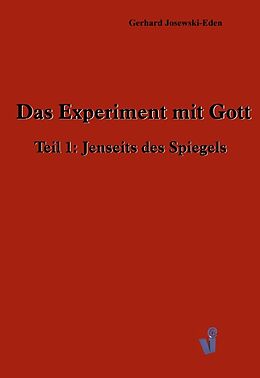 Kartonierter Einband Das Experiment mit Gott von Gerhard Josewski-Eden